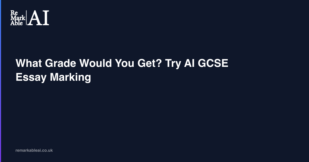 Cover image for What Grade Would You Get? Try AI GCSE Essay Marking
